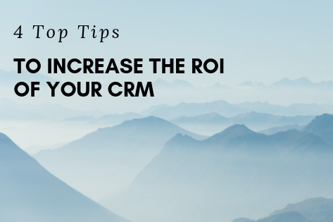 Increase the ROI of Your CRM